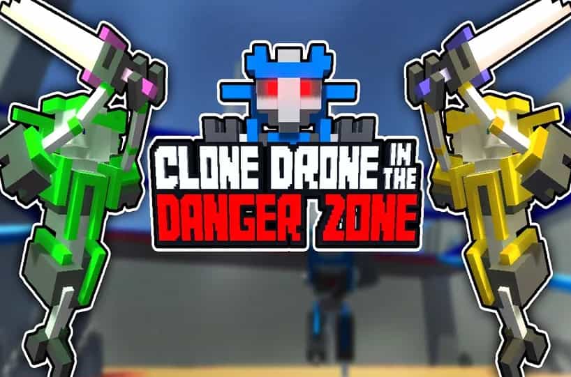 Clone Drone In The Danger Zone Download