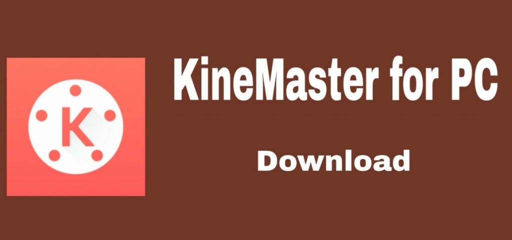 Kinemaster For PC Download
